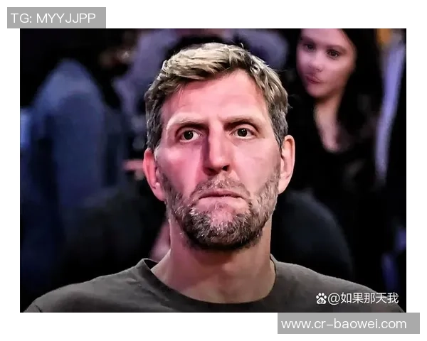 诺维茨基分析独行侠休赛期失利健康状态将决定球队未来表现 诺维茨基分析独行侠休赛期失利健康状态将决定球队未来表现